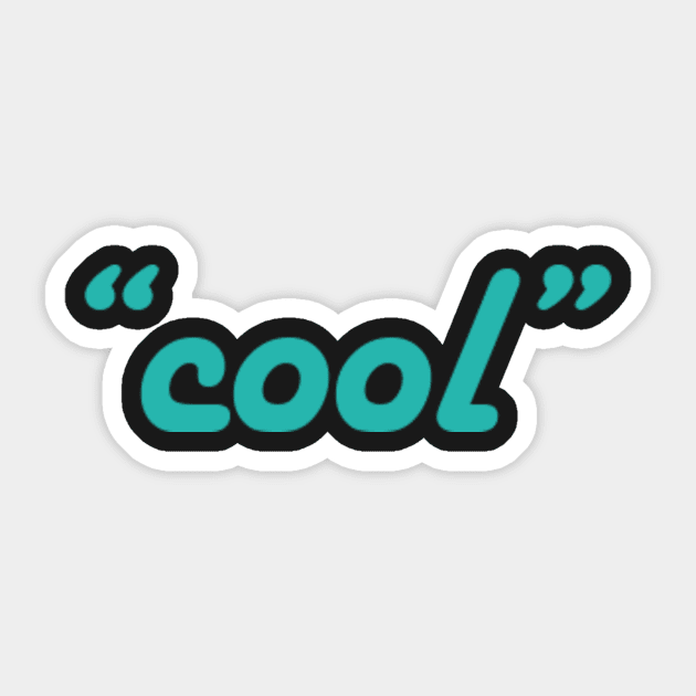 "Cool" Sticker by Clif_Knight